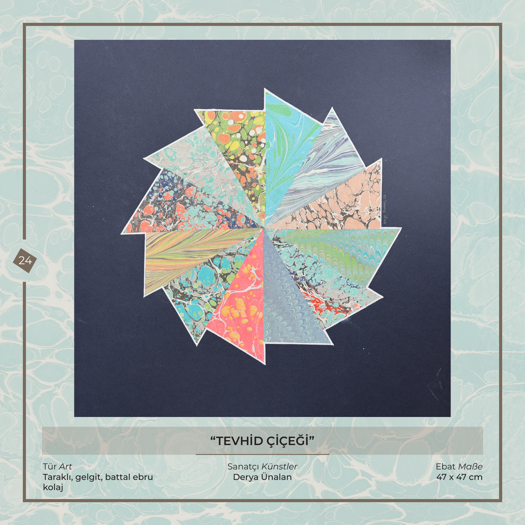 Tevhid Çiçeği - Derya Ünalan - Ebru sanatı eseri, Taraklı, gelgit, battal ebru - kolaj, 47 × 47 cm