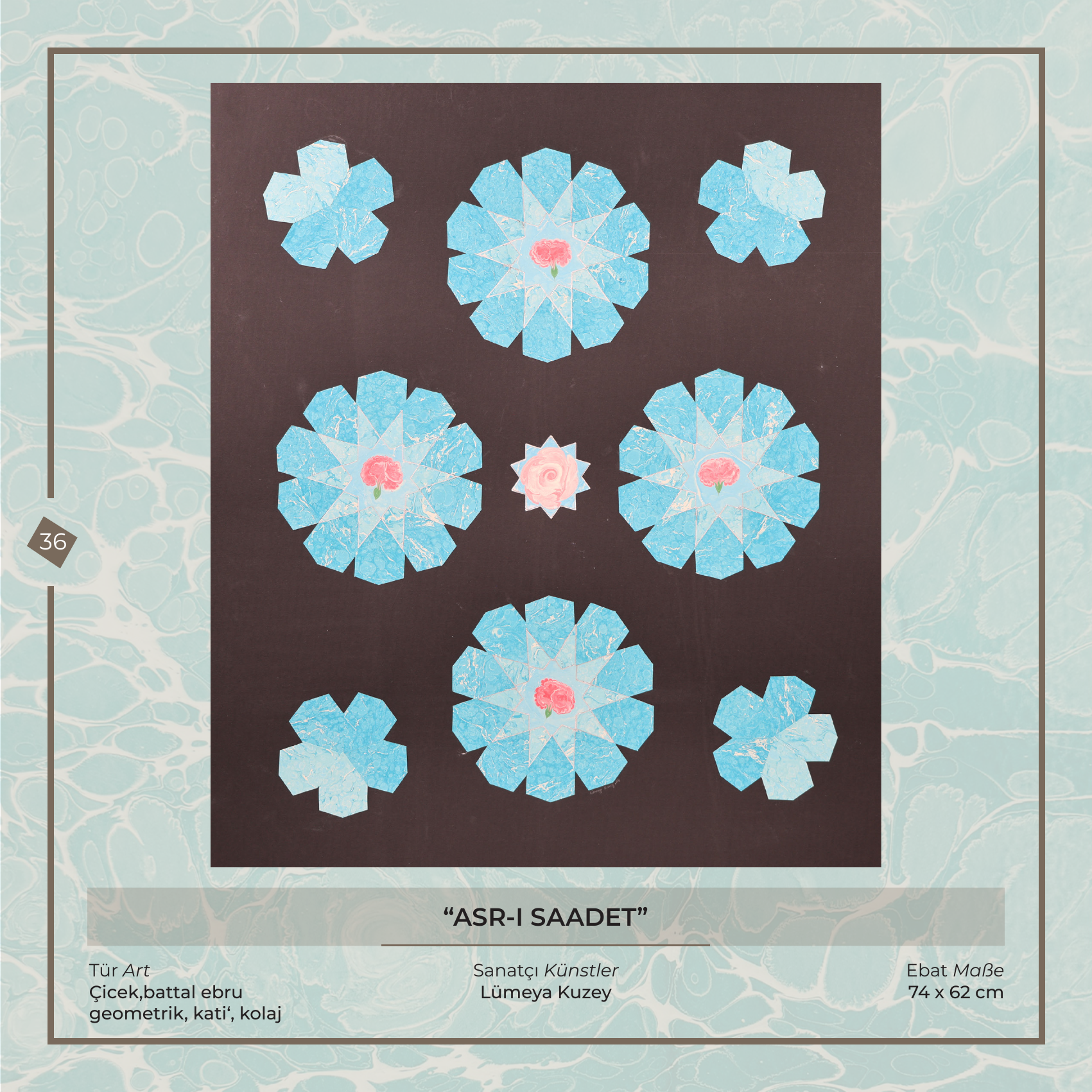 Asr-ı Saadet - Lümeya Kuzey - Ebru sanatı eseri, Çiçek, battal ebru - geometrik, katı', kolaj, 74 × 62 cm