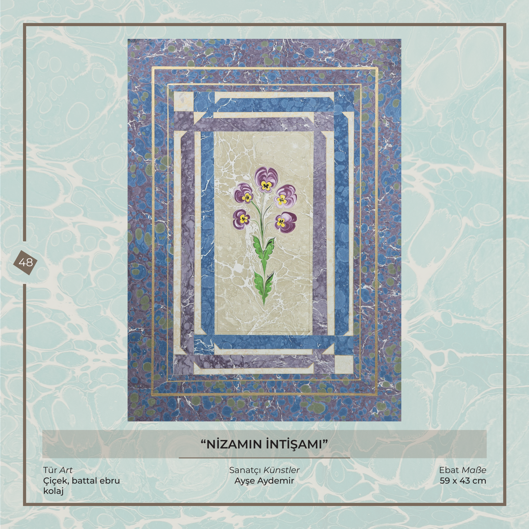 Nizamın İntişamı - Ayşe Aydemir - Ebru sanatı eseri, Çiçek, battal ebru - kolaj, 59 × 43 cm